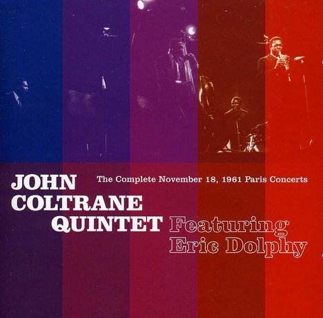 John Coltrane &amp; Eric Dolphy: The Complete November 18, 1961 Paris Concerts (Limited Edition), 2 CDs