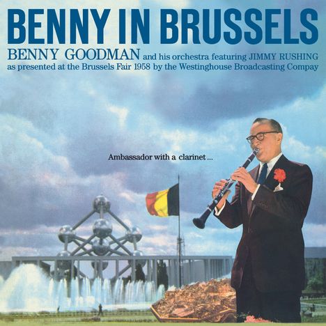 Benny Goodman (1909-1986): Benny In Brussels 1958 + 2 Bonus Tracks, CD