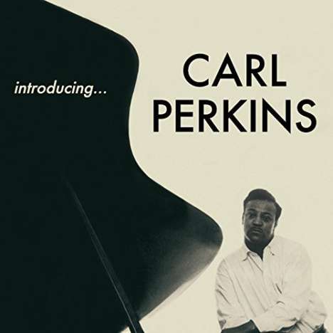 Carl Perkins (Piano) (1928-1958): Introducing + 11 Bonus Tracks, CD