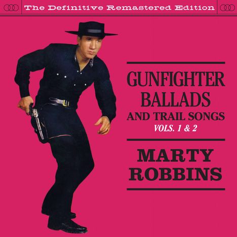 Marty Robbins: Gunfighter Ballads &amp; Trail Songs Vol. 1 &amp; 2, CD