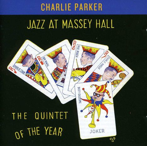 Charlie Parker (1920-1955): Jazz At Massey Hall 1953, CD