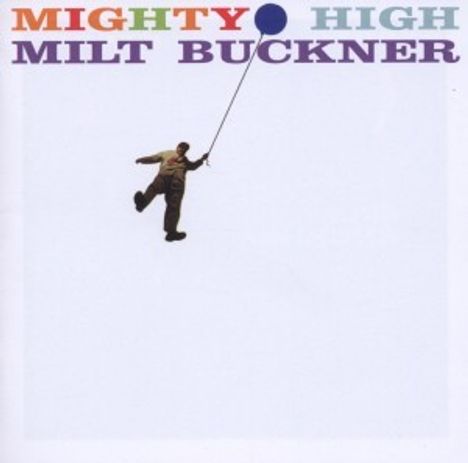Milt Buckner (1915-1977): Mighty High &amp; Midnight Mood, CD