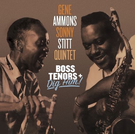 Gene Ammons &amp; Sonny Stitt: Boss Tenors/Dig Him!, CD