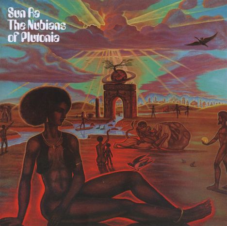 Sun Ra (1914-1993): The Nubians Of Plutonia / Bad &amp; Beautiful (Ltd. Edition), CD