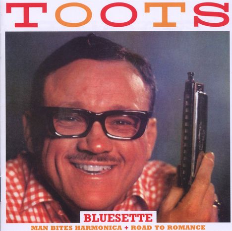 Toots Thielemans (1922-2016): Bluesette: Man Bites Harmonica / Road To Romance, CD