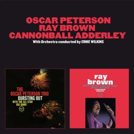 Oscar Peterson, Ray Brown &amp; Cannonball Adderley: Bursting Out / Ray Brown With The All-Star Big Band, CD
