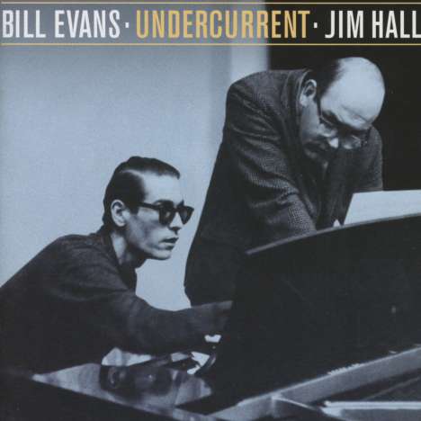 Bill Evans &amp; Jim Hall: Undercurrent (Poll Winners), CD
