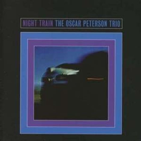 Oscar Peterson (1925-2007): Night Train (+ 5 Bonustracks), CD