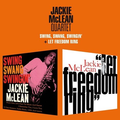 Jackie McLean (1931-2006): Swing, Swang, Swingin' / Let Freedom Ring, CD