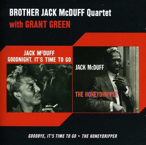 Brother Jack McDuff (1926-2001): Goodbye, It's Time To Go / The Honeydripper, CD