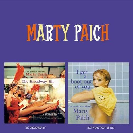 Marty Paich (1925-1995): The Broadway Bit/I Get A Boot Out Of You, CD