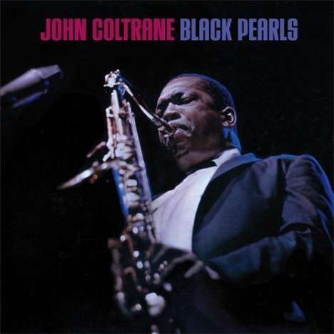 John Coltrane (1926-1967): Black Pearls (Bonus Tracks), CD