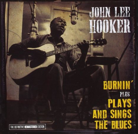 John Lee Hooker: Burnin' + Plays And Sings The Blues, CD