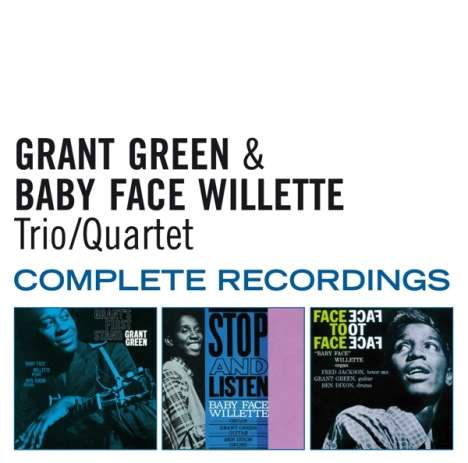 Grant Green &amp; Baby Face Willette: Trio/Quartet: Complete Recordings, 2 CDs