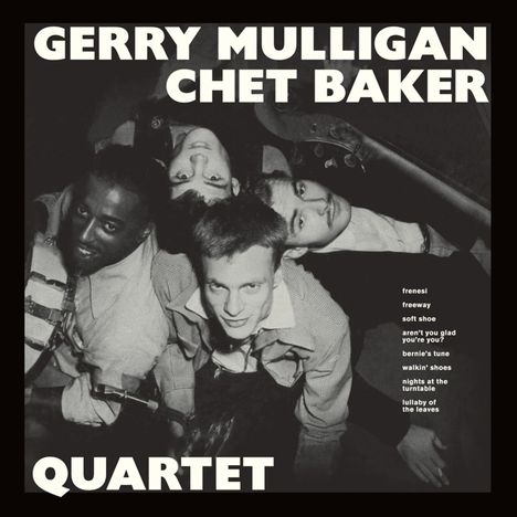Gerry Mulligan &amp; Chet Baker: Gerry Mulligan &amp; Chet Baker Quartet (remastered) (180g) (Limited Edition) (+ 9 Bonustracks), LP