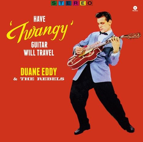 Duane Eddy: Have Twangy Guitar, Will Travel (180g) (Limited Edition), LP