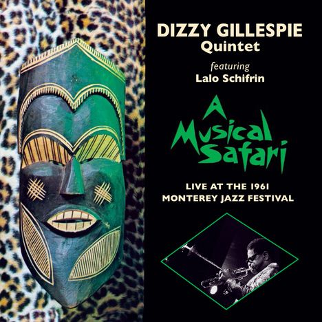 Dizzy Gillespie (1917-1993): A Musical Safari: Live At The 1961 Monterey Jazz Festival, CD