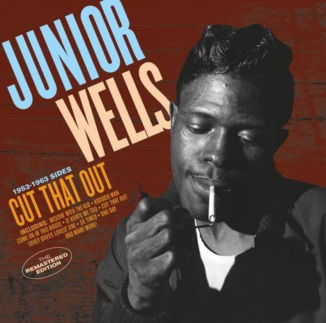 Junior Wells: Cut That Out, CD