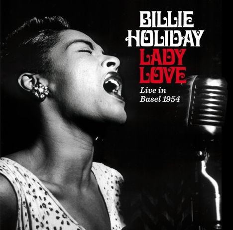 Billie Holiday (1915-1959): Ladylove: Live In Basel 1954 (+ Bonus), CD