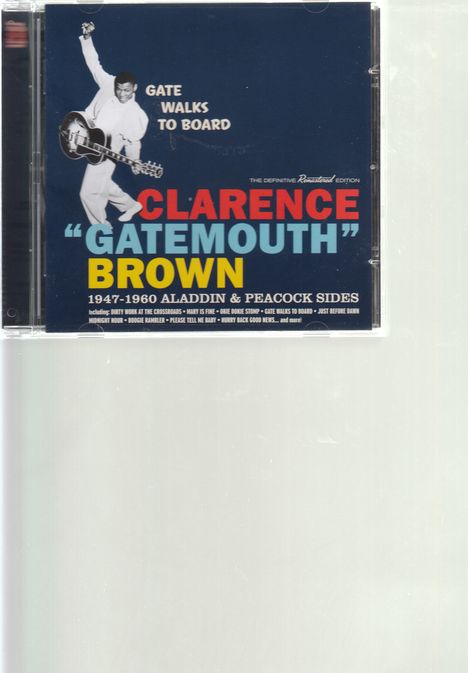 Clarence "Gatemouth" Brown: Gate Walks To Board: 1947 - 1960 Aladdin &amp; Peacock Sides, CD