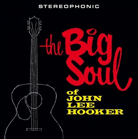 John Lee Hooker: The Big Soul Of John Lee Hooker (180g) (Limited Edition) +Bonus Track, LP