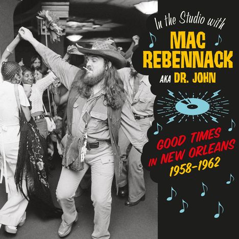 Dr. John: In The Studio With Mac Rebennack (Aka Dr. John) - Good Times In New Orleans 1958 - 1962 (180g) (Limited-Edition), LP