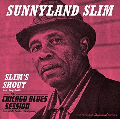 Sunnyland Slim: Slim's Shout + Chicago Blues Session, CD