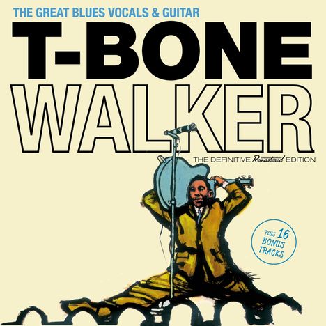 T-Bone Walker: The Great Blues Vocals &amp; Guitar (+ 16 Bonus Tracks), CD