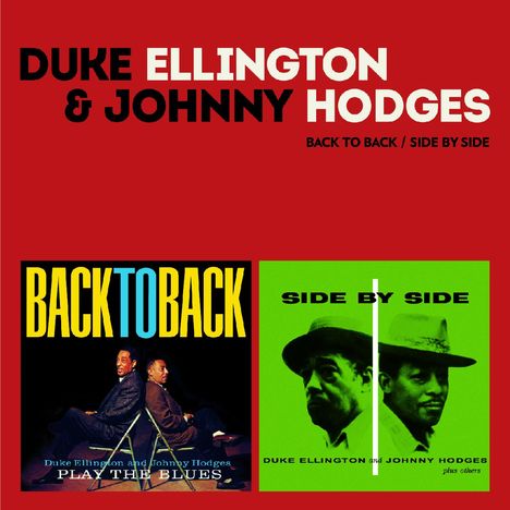 Duke Ellington &amp; Johnny Hodges: Back To Back / Side By Side, 2 CDs