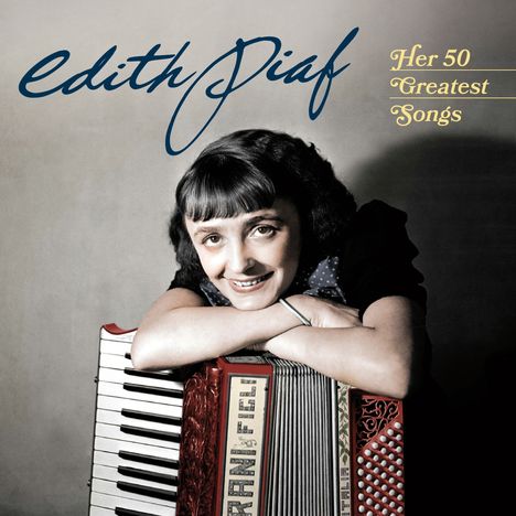 Edith Piaf (1915-1963): Her 50 Greatest Songs, 2 CDs