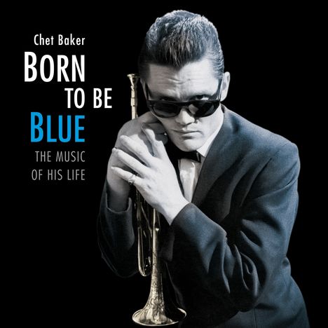 Chet Baker (1929-1988): Born To Be Blue: The Music Of His Life (remastered) (180g) (Limited Edition), LP