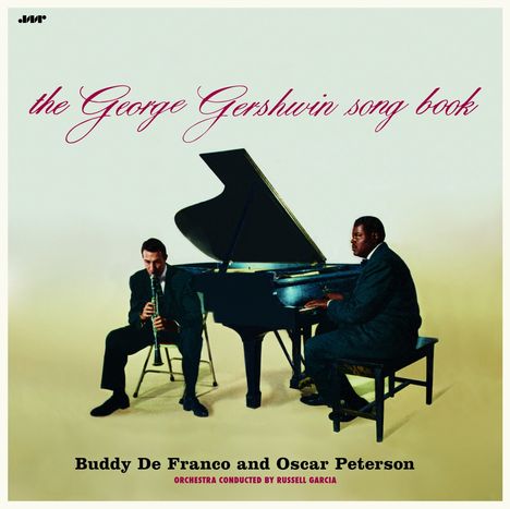 Oscar Peterson &amp; Buddy DeFranco: The George Gershwin Songbook (remastered) (180g) (Limited Edition) (+2 Bonustracks), LP
