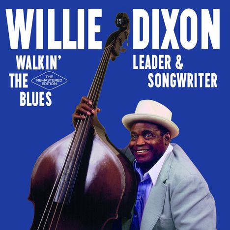 Willie Dixon: Walkin' The Blues, 2 CDs