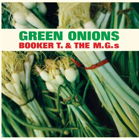 Booker T. &amp; The MGs: Green Onions (180g) (Limited Edition) (Green Vinyl) (+2 Bonustracks), LP