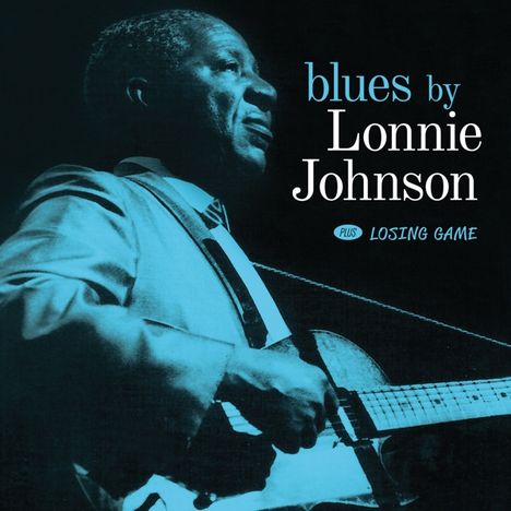 Lonnie Johnson: Blues By Lonnie Johnson / Losing Game +1 Bonus Track, CD