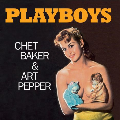 Chet Baker &amp; Art Pepper: Playboys (180g) (Limited Edition) (Orange Vinyl), LP