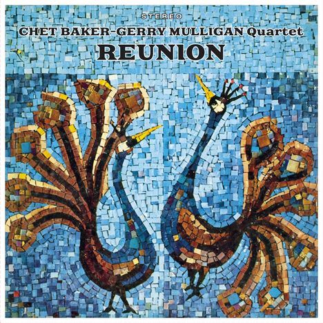 Gerry Mulligan &amp; Chet Baker: Reunion (remastered) (180g) (Limited Edition) (+2 Bonustracks), LP