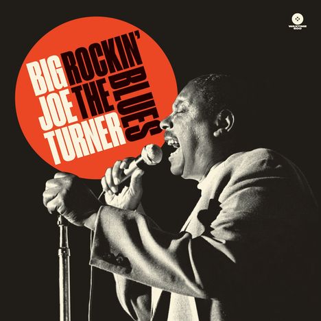 Big Joe Turner (1911-1985): Rockin' The Blues (180g) (Limited-Edition) +2 Bonus Tracks, LP