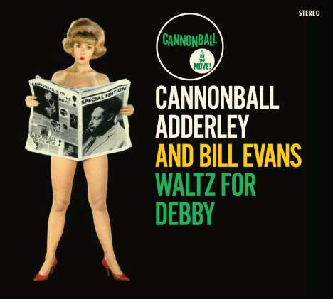 Julian 'Cannonball' Adderley &amp; Bill Evans: Waltz For Debby (Stereo), CD