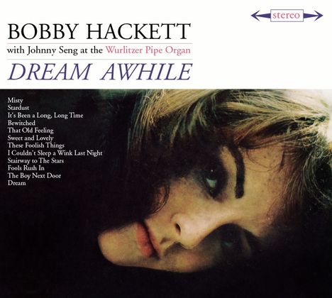 Bobby Hackett (1915-1976): Dream Awhile / The Most Beautiful Horn In The World (Limited Edition), CD