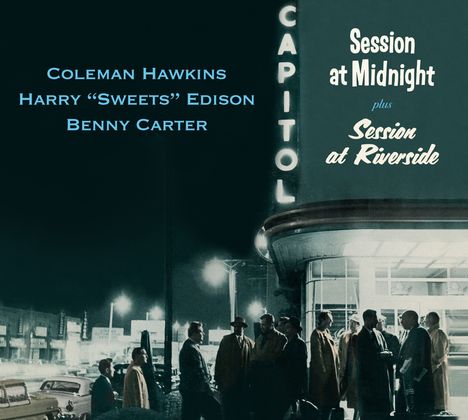 Coleman Hawkins, Harry "Sweets" Edison &amp; Benny Carter: Session At Midnight / Session At Riverside (Limited Edition), CD