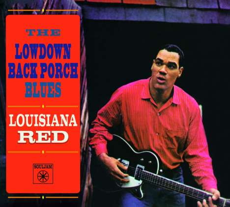 Louisiana Red: The Lowdown Back Proch Blues (+10 Bonus Tracks) (Limited Edition), CD