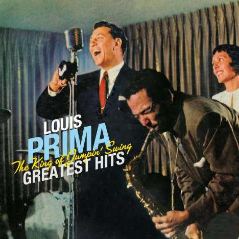 Louis Prima (1910-1978): The King Of Jumpin' Swing: Greatest Hits, CD