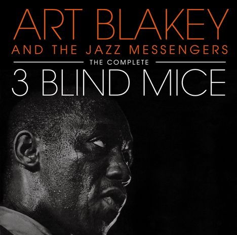 Art Blakey (1919-1990): The Complete Three Blind Mice (+3 Bonus Tracks), 2 CDs