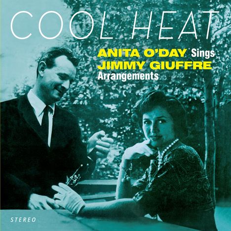 Anita O'Day &amp; Jimmy Giuffre: Cool Heat: Anita O'Day Sings Jimmy Giuffre Arrangements, CD