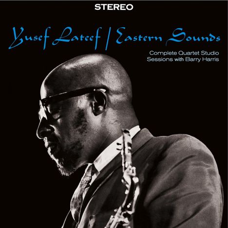 Yusef Lateef (1920-2013): Eastern Sounds: Complete Quartet Studio Sessions, CD