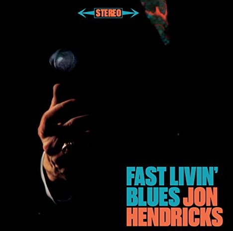 Jon Hendricks (1921-2017): Fast Livin' Blues / Live, CD