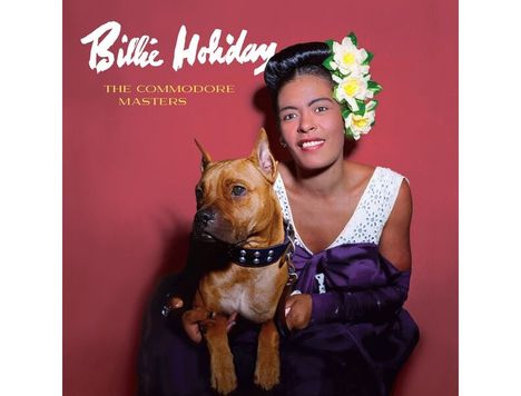 Texte: "Billie Holiday", "The Commodore Masters". Frau mit Blumen im Haar, hält einen Hund, roter Hintergrund.