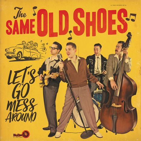 The Same Old Shoes: Let's Go Mess Around, LP