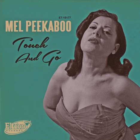 Mel Peekaboo: Touch And Go/Just A Little Bit, Single 7"
